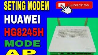 CARA SETING MODEM HUAWEI HG8245H SEBAGAI ACCESS POINT | VOCERAN