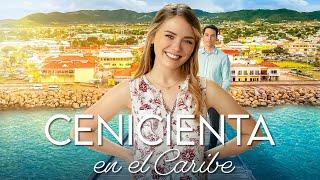 Cenicienta en el Caribe | Pelicula Completa de Romance | Emma Reinagel & Connor McGee