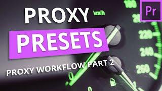 Proxy MAGIC! Creating Ingest Presets for Premiere Pro | Proxy Workflow Part 2