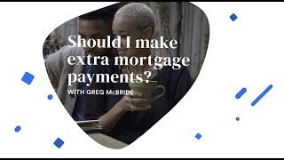 Should I Make Extra Mortgage Payments?