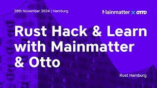 Rust Hack & Learn LIVE — November 2024 - Mainmatter & Otto