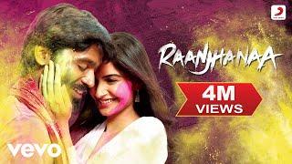 A.R. Rahman - Raanjhanaa Best Video|Sonam Kapoor|Dhanush|Jaswinder|Shiraz Uppal