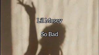 Lil Mosey - So Bad (15% slowed + lyrics)