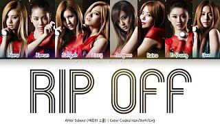 After School (애프터스쿨) - Rip Off [Color Coded Lyrics Han/Rom/Eng]