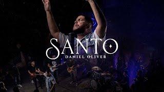 Santo - Daniel Oliver - Clipe Oficial