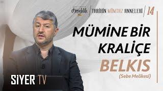 Mümine Bir Kraliçe Belkıs (Sebe Melikesi) | Muhammed Emin Yıldırım