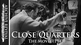 Close Quarters | WW2 Movie (1943) - RN Submarines