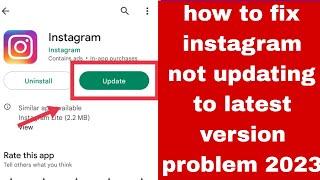 how to fix instagram not updating to latest version problem 2023