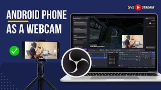 Use Android Phone as a Webcam in OBS Studio [WiFi & USB]