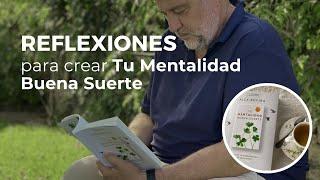 Cómo crear Tu Mentalidad Buena Suerte | Reflexiones del nuevo libro de Álex Rovira