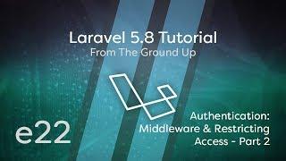 Laravel 5.8 Tutorial From Scratch - e22 - Artisan Authentication Restricting Access with Middleware