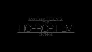 Micro Cinema Presents: The Horror Film Channel