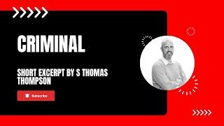 CRIMINAL audiobook excerpt mystery thriller || S Thomas Thompson Audiobooks