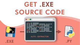 Extract any Python EXE Souce Code | (Auto Python Exe Extractor)