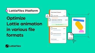 Optimize animations in various file formats | Optimized JSON, dotLottie and Optimized dotLottie