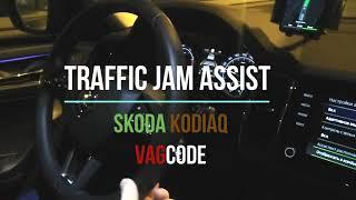 Traffic Jam Assist Skoda Kodiaq by vagcode