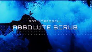 Sgt Stressful - ABSOLUTE SCRUB ( Official Music Video ) 