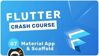 Flutter Crash Course #7 - MaterialApp & Scaffold