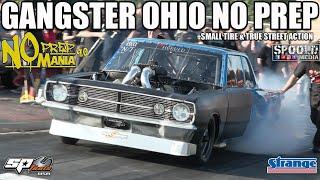 GANGSTER SMALL TIRE & TRUE STREET NO PREP ACTION IN OHIO!!!! NO PREP MANIA 9.0 AT MAGNOLIA!!!!!