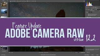 What's New In Adobe Camera Raw 12.2 (February 2020)