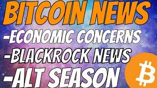 Economic Concerns & Blackrock Btc News Under Radar