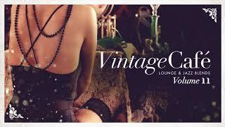 Vintage Café Trilogy Vol. 11, 12 &13 (Four Hours of Chill)