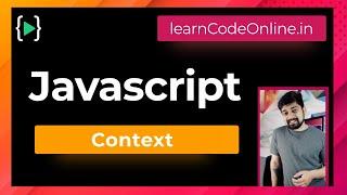 Understand the context in javascript