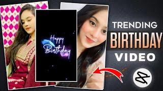 Trending Birthday Video Editing In Capcut | Happy Birthday Video Editing In Capcut | Capcut Tutorial