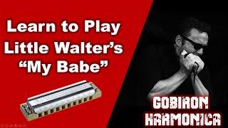 Blues Harmonica Lesson - How to play Little Walter's "My Babe"