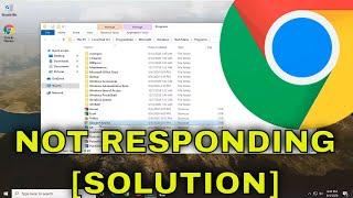 How To Fix Google Chrome Not Responding Windows 10/11 [2024 FIX]