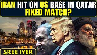 Was IRAN's attack on US Base in QATAR a fixed match? What about US's attack on FORDOW? What next?