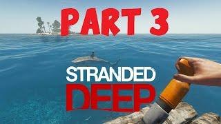 Выживание в Stranded Deep #3 - Склад готов :)