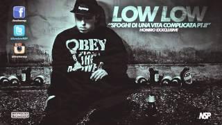 LOWLOW - SFOGHI DI UNA VITA COMPLICATA pt2 (HONIRO EXXCLUSIVE)