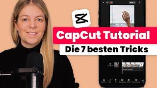 CapCut Tutorial für Anfänger (deutsch)  die 7 besten CapCut Tricks 