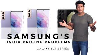 Serious pricing problem in India for the Samsung Galaxy S21 Series Phones