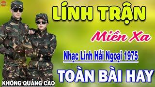 Lính Trận Miền Xa - 165 Bài Rumba Nhạc Lính Hải Ngoại Bất Hủ Vượt Thời Gian KHÔNG QUẢNG CÁO