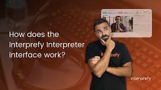 Interpreter soft console overview of the Interprefy Remote Simultaneous Interpretation Platform