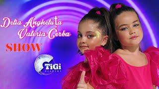 Delia Angheluță & Valeria Cerba (TiGi Academy) - SHOW