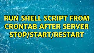 Run shell script from crontab after server stop/start/restart