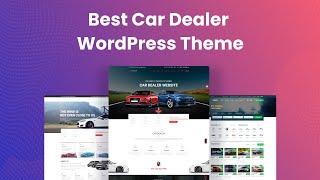 Best Car Dealer WordPress Theme To Create Car Listing Website