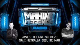 Makina Legends Radio I PGM 219 I 27/09/24 (Xavi Metralla + DJ NAU )