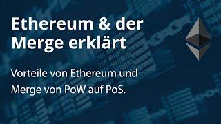 Was ist Ethereum & Merge von PoW auf PoS erklärt. Was bedeutet das und warum macht das ETH "grüner"?