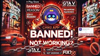 GTA V Removed from Chikii App? Tasks Not Working, Ads Issues & All Chikii Problems Ka Solution!