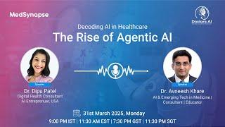 Decoding AI in HealthCare: The Rise of Agentic AI | MedSynapse.