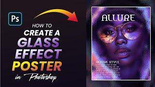 CREATE A SIMPLE GLASS EFFECT POSTER DESIGN IN PHOTOSHOP