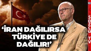 Erol Mütercimler'den Türkiye'yi Sarsacak Sözler! 'İran Dağılırsa 60 Dakikada Türkiye de Dağılır!'