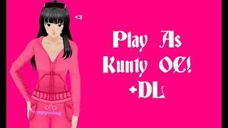 Play As Kunty OC! +DL