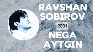 Ravshan Sobirov - Nega aytgin (2001, Lyrics) | QOʻSHIQ MATNI • QOʻSHIQ SOʻZLARI • LYRIC CLIP