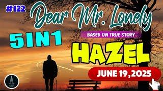 " HAZEL " DEAR MR.LONELY #122 | Ilocano Drama True Story | JUNE 19,2025 | New Upload #dearmrlonely