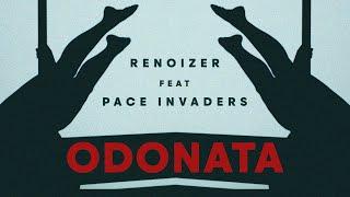 ODONATA - Renoizer feat Pace Invaders (official video)